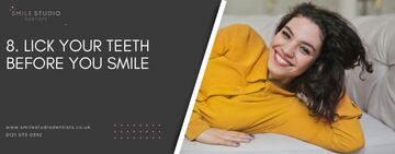 Lick your teeth before you smile