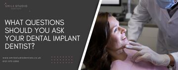 What questions should you ask your dental implant dentist?