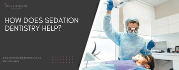 How does sedation dentistry help