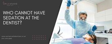 Who cannot have sedation at the dentist