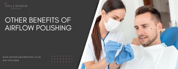 Other benefits of Airflow polishing